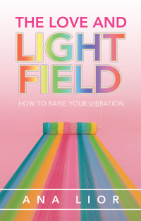 Cover image: The Love and Light Field 9781982259211