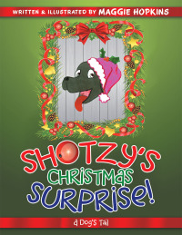 Cover image: Shotzy’s Christmas Surprise! 9781982260620