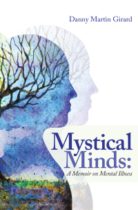 Cover image: Mystical Minds: a Memoir on Mental Illness 9781982261658