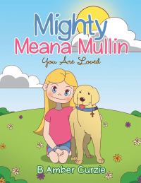 Omslagafbeelding: Mighty Meana Mullin  You Are Loved 9781982261764