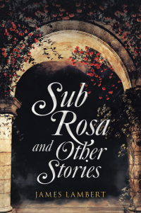 Imagen de portada: Sub Rosa and Other Stories 9781982261887