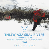 Imagen de portada: The Thlewiaza-Seal Rivers 9781982268077