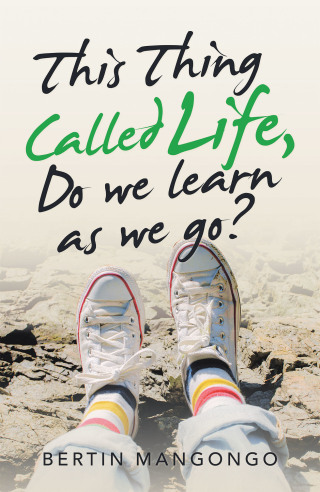 Cover image: This Thing Called Life, Do We Learn as We Go? 9781982270667