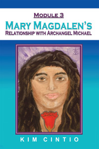 Omslagafbeelding: Module 3 Mary Magdalen's Relationship with Archangel Michael 9781982271107
