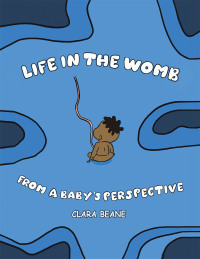 Omslagafbeelding: Life in the Womb from a Baby’s Perspective 9781982271824