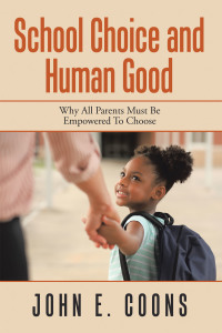 Imagen de portada: School Choice and Human Good 9781982274528