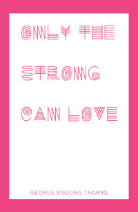 Imagen de portada: Only the Strong Can Love 9781982274955