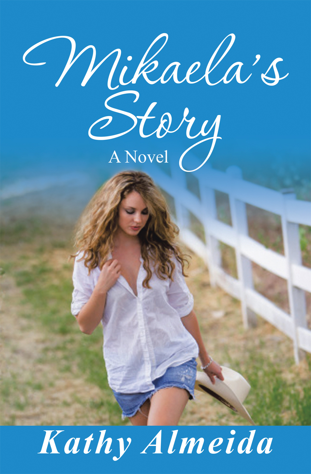 Mikaela’s Story A Novel