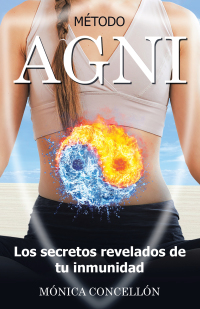 Cover image: Método Agni Los Secretos Revelados De Tu Inmunidad 9781982276034