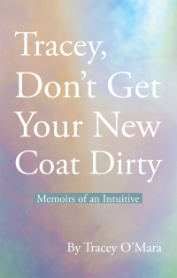 Omslagafbeelding: Tracey, Don’t Get Your New Coat Dirty 9781982277079