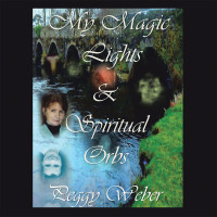 Cover image: My Magic Lights & Spiritual Orbs 9781982277666