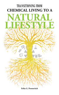 Cover image: Transitioning from Chemical Living to a Natural Lifestyle 9781982277895