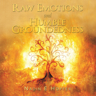 Imagen de portada: Raw Emotions and Humble Groundedness 9781982278434