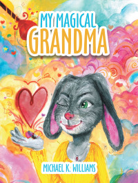 Cover image: My Magical Grandma 9781982279370