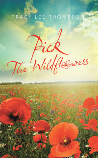 Cover image: Pick the Wildflowers 9781982290146