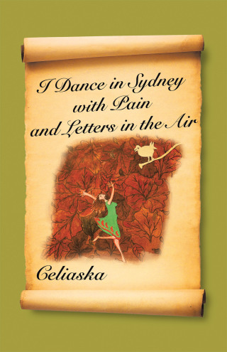 Imagen de portada: I Dance in Sydney with Pain and Letters in the Air 9781982291020