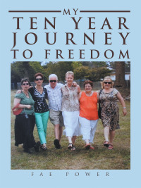 Imagen de portada: My Ten Year Journey to Freedom 9781982296353