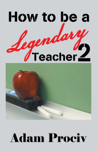 Imagen de portada: How to be a Legendary Teacher 2 9781982297596