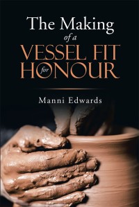 表紙画像: The Making of a Vessel Fit for Honour 9781984501066