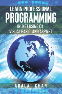 Imagen de portada: Learn Professional Programming in .Net Using C#, Visual Basic, and Asp.Net 9781984501547