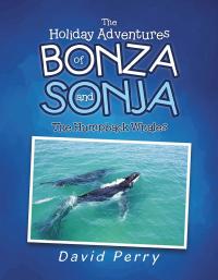 Omslagafbeelding: The Holiday Adventures of Bonza and Sonja 9781984503312