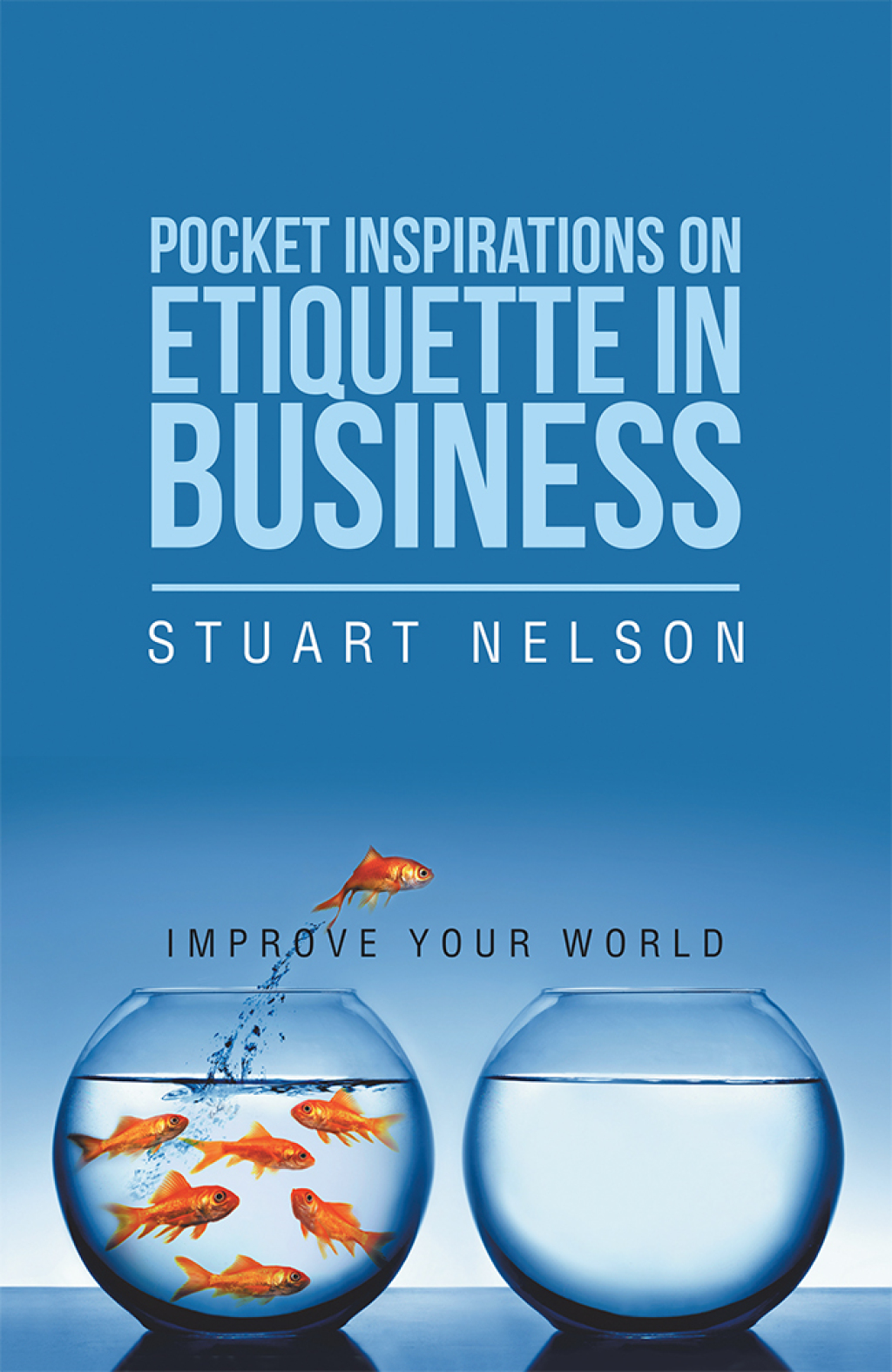 Pocket Inspirations on Etiquette in Business Improve Your World