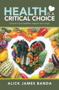 Cover image: Health Is a Critical Choice 9781984506054