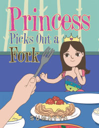 表紙画像: Princess Picks out a Fork 9781984507600