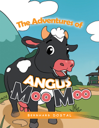 表紙画像: The Adventures of Angus Moo Moo 9781984508706