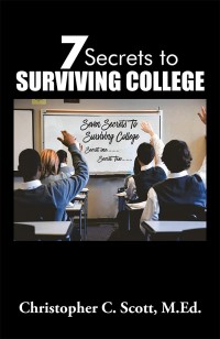 Cover image: 7 Secrets to Surviving College 9781984509536