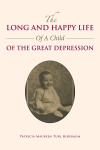 Imagen de portada: The Long and Happy Life of a Child of the Great Depression 9781984510396