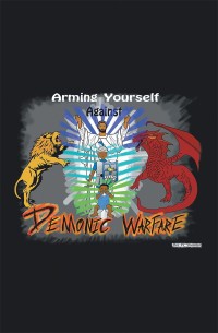 表紙画像: Arming Yourself Against Demonic Warfare 9781984511799
