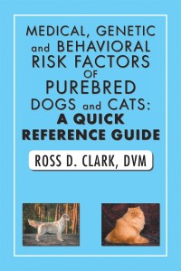 Imagen de portada: Medical, Genetic and Behavioral Risk Factors of Purebred Dogs and Cats: a Quick Reference Guide 9781984512987