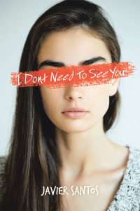 Cover image: I Dont Need to See You 9781984514301