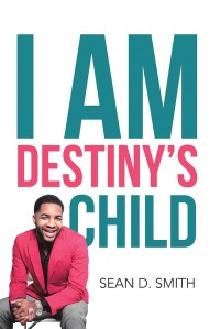 Cover image: I Am Destiny’s Child 9781984515056