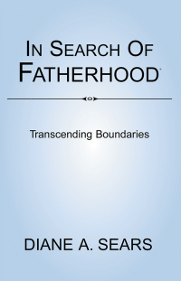 Cover image: In Search of Fatherhood- Transcending Boundaries 9781413437775