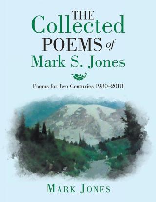 Cover image: The Collected Poems of Mark S. Jones 9781984515728