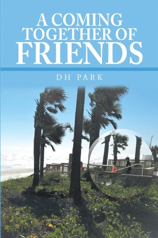 Cover image: A Coming Together of Friends 9781984515780