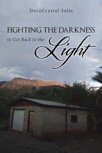 Cover image: Fighting the Darkness to Get Back to the Light 9781984517104