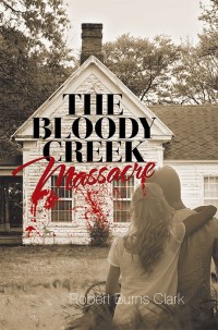 Cover image: The Bloody Creek Massacre 9781984517524