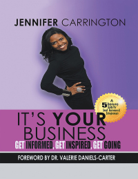 Cover image: It's Your Business, Get Informed, Get Inspired and Get Going 9781984518774