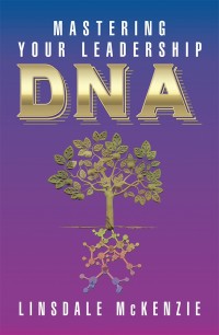 Cover image: Mastering  Your Leadership Dna 9781984522238