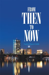 Cover image: From Then to Now 9781984522757