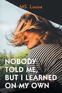 Imagen de portada: Nobody Told Me, but I Learned on My Own 9781984523808