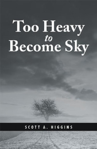 Cover image: Too Heavy to Become Sky 9781984524263