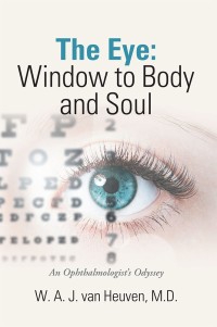 Cover image: The Eye: Window to Body and Soul 9781984524812