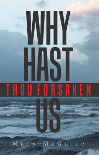 Imagen de portada: Why Hast Thou Forsaken Us? 9781984525062