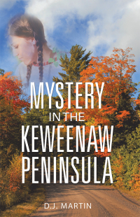 Imagen de portada: Mystery in the Keweenaw Peninsula 9781984525093