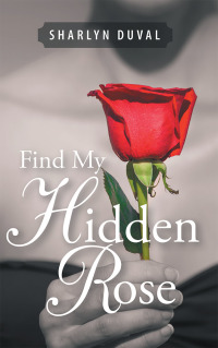 Cover image: Find My Hidden Rose 9781984525482