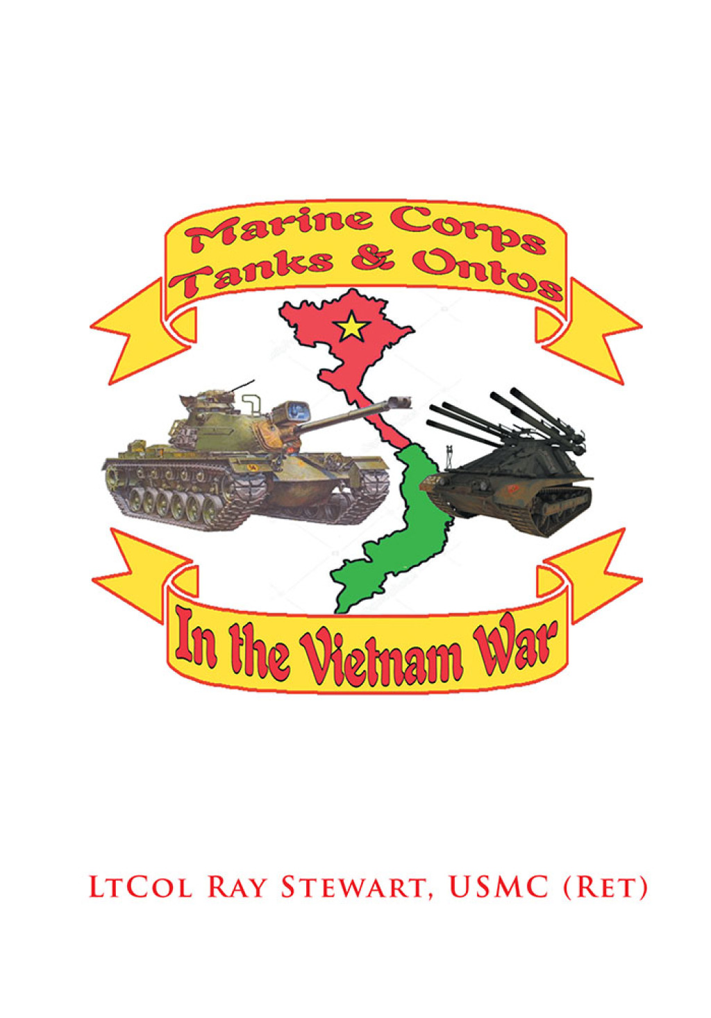 Marine Corps Tanks and Ontos in Vietnam “E” Edition